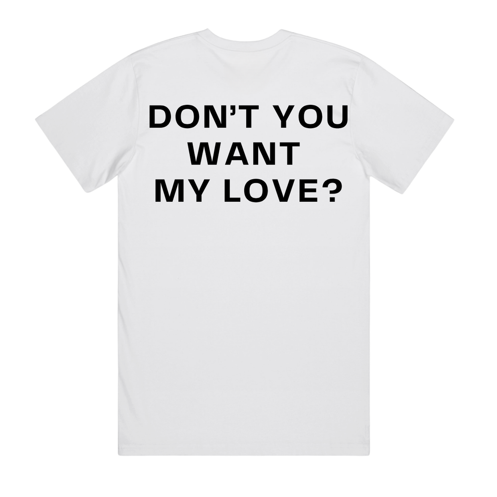The Frequency Club T Shirt - DON'T YOU WANT MY LOVE?