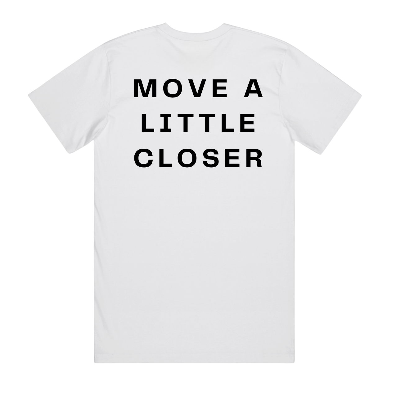 The Frequency Club T shirt - MOVE A LITTLE CLOSER